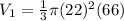 V_1=\frac{1}{3}\pi (22)^2(66)