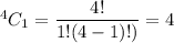 ^4C_1=\dfrac{4!}{1!(4-1)!)}=4
