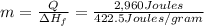 m=\frac{Q}{\Delta H_f}=\frac{2,960 Joules}{422.5 Joules/gram}