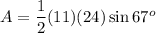 A=\dfrac{1}{2}(11)(24)\sin67^o