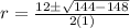 r=\frac{12\pm \sqrt{144-148} }{2(1)}