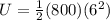 U = \frac{1}{2}(800)(6^2)