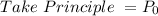 Take\ Principle\ = P_{0}