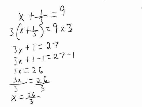 Pppppplllllleeeeeeeezzzzzz !  what is the value of x?  x+1/3=9 enter your answer in the box in the s