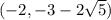 (-2,-3-2\sqrt{5})