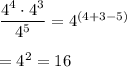 \dfrac{4^4\cdot 4^3}{4^5}=4^{(4+3-5)}\\\\=4^2=16