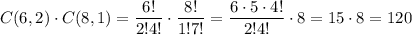 C(6, 2)\cdot C(8, 1)=\displaystyle{ \frac{6!}{2!4!}\cdot \frac{8!}{1!7!}= \frac{6\cdot5\cdot4!}{2!4!}\cdot8=15\cdot8= 120