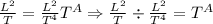 \frac{L^2}{T} =  \frac{L^2}{T^4} T^A \Rightarrow  \frac{L^2}{T} \div  \frac{L^2}{T^4}=T^A