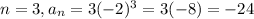 n=3,a_n=3(-2)^3=3(-8)=-24