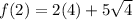 f(2) = 2(4) + 5\sqrt{4}