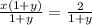 \frac{x(1 + y)}{1 + y} = \frac{2}{1 + y}