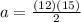 a=\frac{(12)(15)}{2}