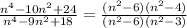 \frac{n^4-10n^2+24}{n^4-9n^2+18}=\frac{(n^2-6)(n^2-4)}{(n^2-6)(n^2-3)}