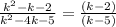 \frac{k^2-k-2}{k^2-4k-5}=\frac{(k-2)}{(k-5)}