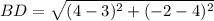 BD=\sqrt{(4-3)^2+(-2-4)^2}