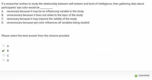 If a researcher wishes to study the relationship between self-esteem and level of intelligence, then