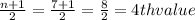 \frac{n+1}{2} = \frac{7+1}{2} = \frac{8}{2} = 4th value