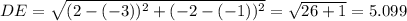 DE=\sqrt{(2-(-3))^2+(-2-(-1))^2} =\sqrt{26+1} =5.099