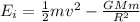 E_i=\frac{1}{2} mv^2-\frac{GMm}{R^2}