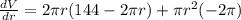 \frac{dV}{dr}=2\pi r(144-2\pi r)+\pi r^{2}(-2\pi)