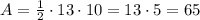 A = \frac{1}{2} \cdot 13 \cdot 10 = 13 \cdot 5 = 65