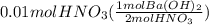 0.01molHNO_3(\frac{1molBa(OH)_2}{2molHNO_3})