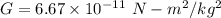 G = 6.67\times10^{-11}\ N-m^2/kg^2