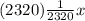 (2320)\frac{1}{2320}x