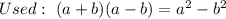 Used:\ (a+b)(a-b)=a^2-b^2