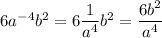 6a^{-4}b^2 = 6 \dfrac{1}{a^4}b^2 = \dfrac{6b^2}{a^4}