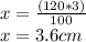 x=\frac{(120*3)}{100}\\x=3.6cm