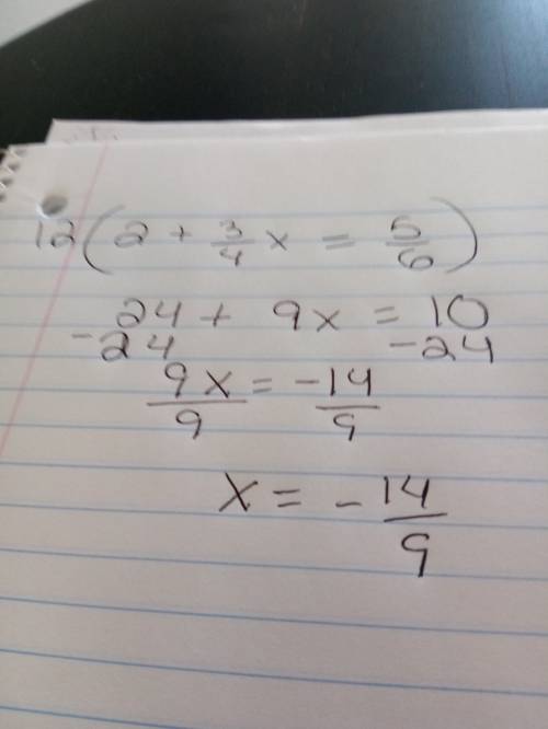 How do you get 2+3/4x=5/6 without fraction