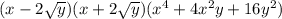 (x-2\sqrt{y}) (x+2\sqrt{y}) (x^4+4x^2y+16y^2)