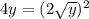 4y = (2\sqrt{y} )^2
