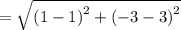 =\sqrt{\left(1-1\right)^2+\left(-3-3\right)^2}