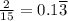 \frac{2}{15}=0.1\overline{3}