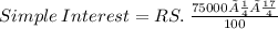 Simple  \: Interest =RS. \: \frac{75000× \frac{1}{4} × \frac{17}{4} }{100} \: