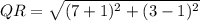 QR = \sqrt{(7+1)^{2} +(3-1)^{2}  }