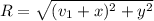 R = \sqrt{(v_1 +x)^2 + y^2}