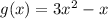 g(x)=3x^2-x