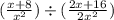 (\frac{x+8}{x^2})\div (\frac{2x+16}{2x^2})