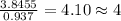 \frac{3.8455}{0.937}=4.10\approx 4