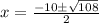 x=\frac{-10\pm \sqrt{108}}{2}