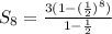 S_8=\frac{3(1-(\frac{1}{2})^8)}{1-\frac{1}{2}}