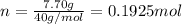 n=\frac{7.70 g}{40 g/mol}=0.1925 mol