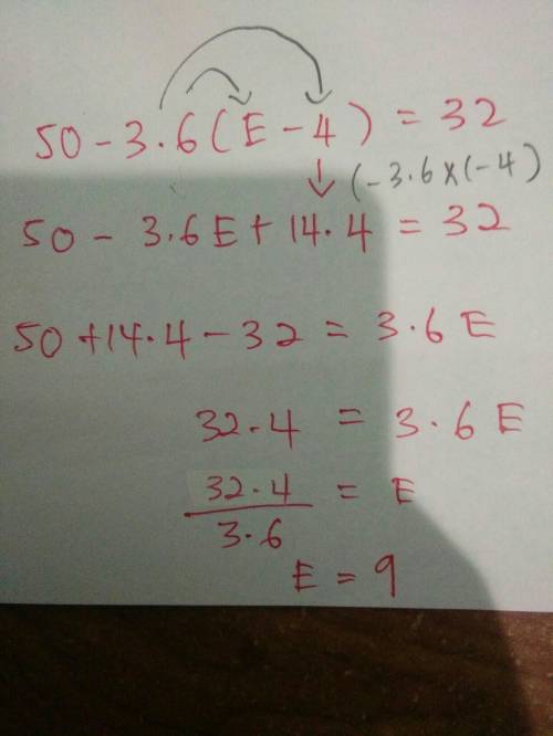 What is the value of e?   50-3.6(e-4)=32