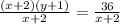 \frac{\left(x+2\right)\left(y+1\right)}{x+2}=\frac{36}{x+2}