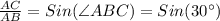\frac{AC}{AB}=Sin(\angle ABC)=Sin(30^\circ)