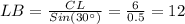 LB=\frac{CL}{Sin(30^\circ)} =\frac{6}{0.5}=12