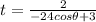 t = \frac{2}{-24cos\theta + 3}